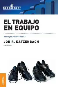 Trabajo en equipo, El - Jon R. Katzenbach