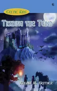 Trading the Teind - Geither Regina M.