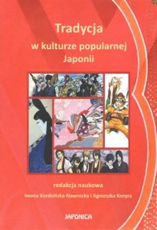 Tradycja w kulturze popularnej Japonii - Opracowanie zbiorowe