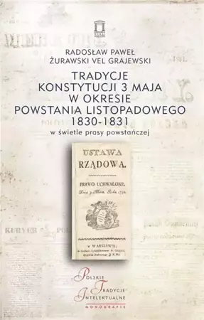 Tradycje Konstytucji 3 maja w okresie powstania... - Radosław Paweł Żurawski vel Grajewski