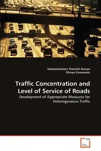 Traffic Concentration and Level of Service of Roads - Thamizh Arasan Venkatachalam