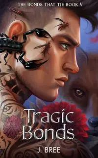 Tragic Bonds - Bree J