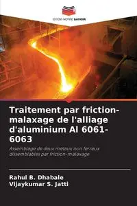 Traitement par friction-malaxage de l'alliage d'aluminium Al 6061-6063 - Dhabale Rahul B.