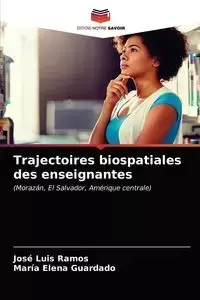 Trajectoires biospatiales des enseignantes - Luis Ramos José