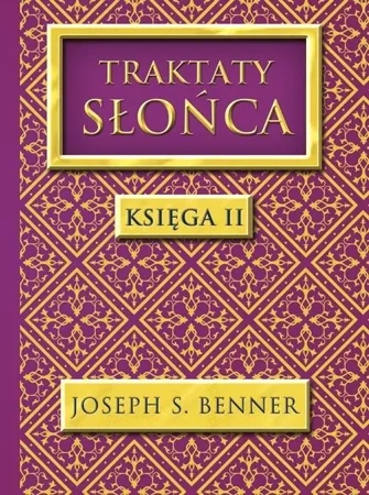 Traktaty Słońca. Księga 2 - Joseph S. Benner