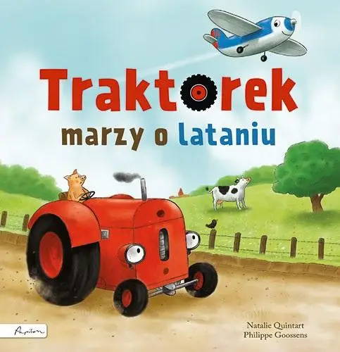 Traktorek marzy o lataniu - Natalie Quintart