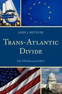 Trans-Atlantic Divide - John J. Metzler