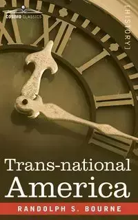 Trans-national America - Randolph S. Bourne