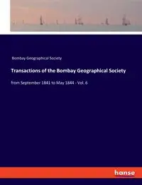 Transactions of the Bombay Geographical Society - Bombay Geographical Society