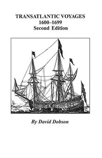 Transatlantic Voyages, 1600-1699. Second Edition - David Dobson