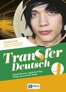 Transfer Deutsch 4 Podręcznik - Elżbieta Reymont, Agnieszka Sibiga, Małgorzata Je