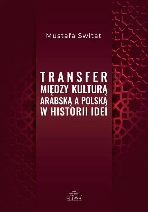 Transfer między kulturą arabską a polską.. - Mustafa Switat