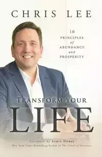 Transform Your Life - Lee Chris