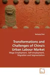 Transformations and Challenges of China's Urban  Labour Market - Chen Taichang