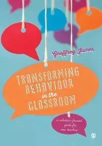 Transforming Behaviour in the Classroom - James Geoffrey