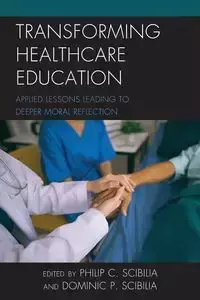 Transforming Healthcare Education - Scibilia Philip C.