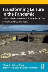 Transforming Leisure in the Pandemic - Sharp Briony