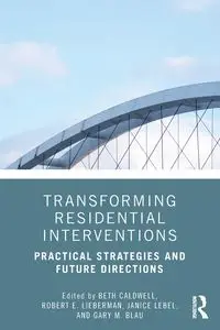 Transforming Residential Interventions - Caldwell Beth