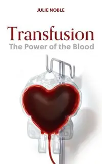 Transfusion - Noble Julie