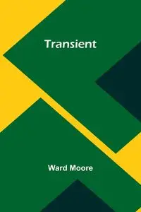 Transient - Ward Moore