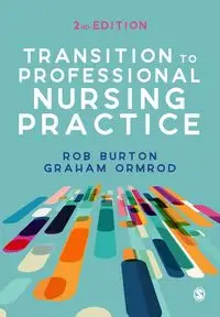 Transition to Professional Nursing Practice - Burton Rob