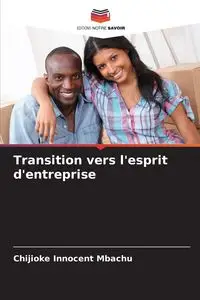 Transition vers l'esprit d'entreprise - Mbachu Chijioke Innocent