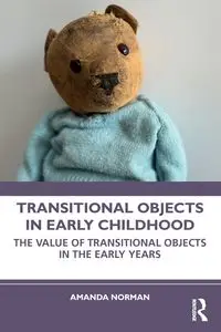 Transitional Objects in Early Childhood - Norman Amanda