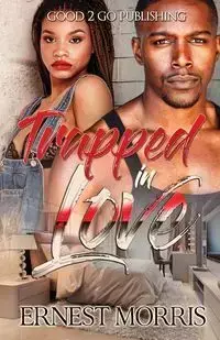 Trapped in Love - Morris Ernest