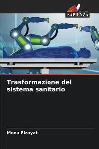 Trasformazione del sistema sanitario - Mona Elzayat