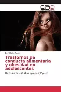 Trastornos de conducta alimentaria y obesidad en adolescentes - David Calvo Medel