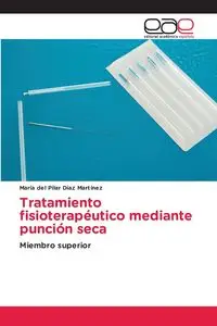 Tratamiento fisioterapéutico mediante punción seca - del Pilar Díaz Martínez María