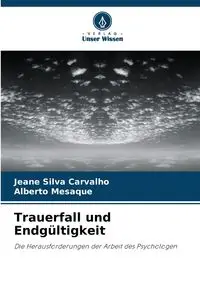 Trauerfall und Endgültigkeit - Silva Jeane Carvalho