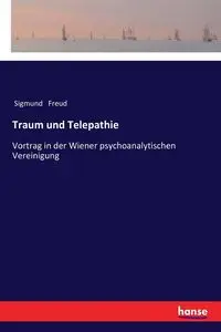 Traum und Telepathie - Freud Sigmund