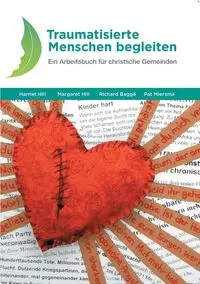 Traumatisierte Menschen begleiten - Harriet Hill