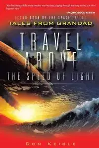 Travel Above the Speed of Light - Don Kierle
