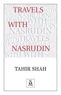 Travels with Nasrudin - Shah Tahir