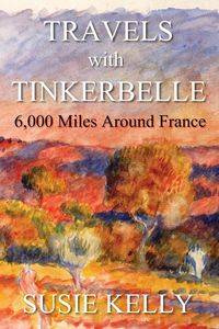 Travels with Tinkerbelle - Kelly Susie