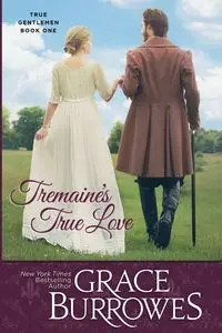 Tremaine's True Love - Grace Burrowes