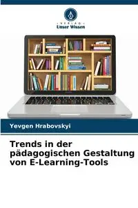 Trends in der pädagogischen Gestaltung von E-Learning-Tools - Hrabovskyi Yevgen