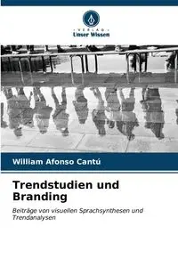 Trendstudien und Branding - William Cantú Afonso