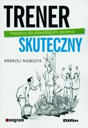 Trener skuteczny. Procedury dla prowadzących... - Andrzej Niemczyk