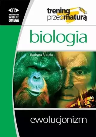 Trening Matura - Biologia Ewolucjonizm OMEGA - Barbara Bukała