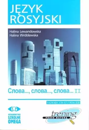 Trening Matura - J.rosyjski Słowa... II OMEGA - Halina Lewandowska, Halina Wróblewska