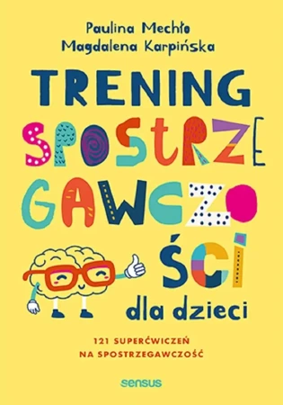 Trening spostrzegawczości dla dzieci - Paulina Mechło, Magdalena Karpińska