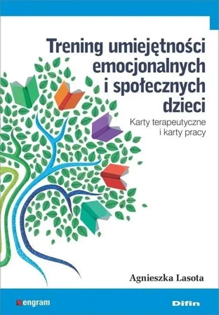 Trening umiejętności emocjonalnych i społecznych.. - Agnieszka Lasota