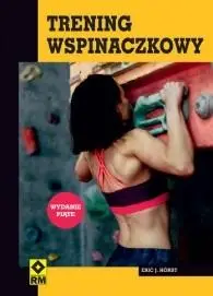 Trening wspinaczkowy - Eric J. Horst