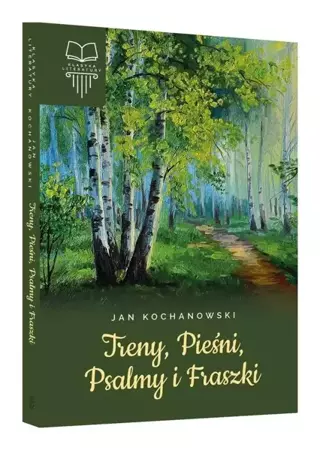 Treny, Pieśni, Psalmy i Fraszki TW SBM - Jan Kochanowski