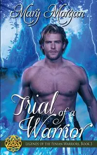 Trial of a Warrior - Morgan Mary