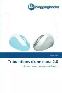 Tribulations d'une nana 2.0 - WHO-C