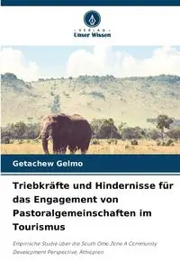 Triebkräfte und Hindernisse für das Engagement von Pastoralgemeinschaften im Tourismus - Gelmo Getachew